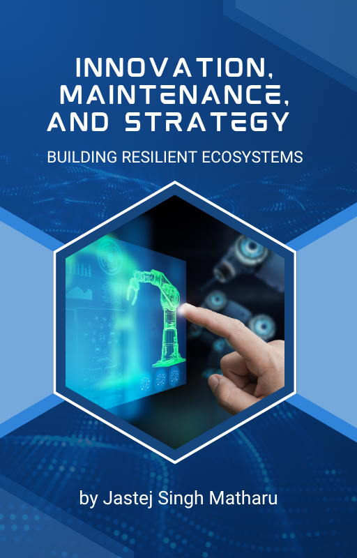 Innovation, Maintenance, and Strategy: Building Resilient Ecosystems